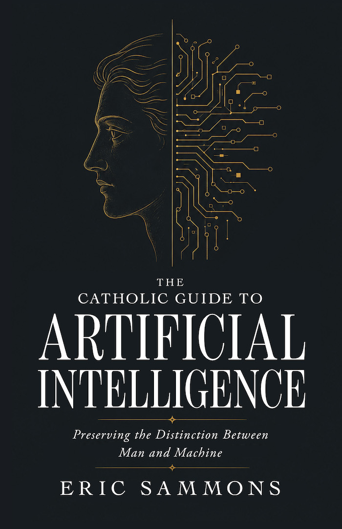The Catholic Guide to Artificial Intelligence