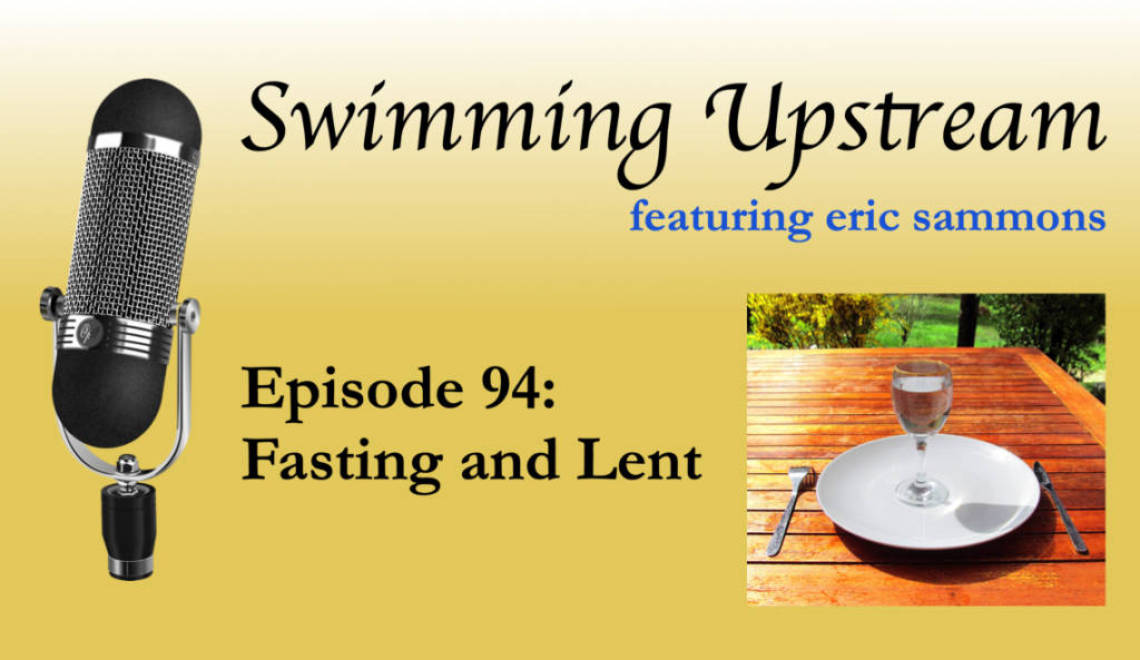 94: Fasting and Lent